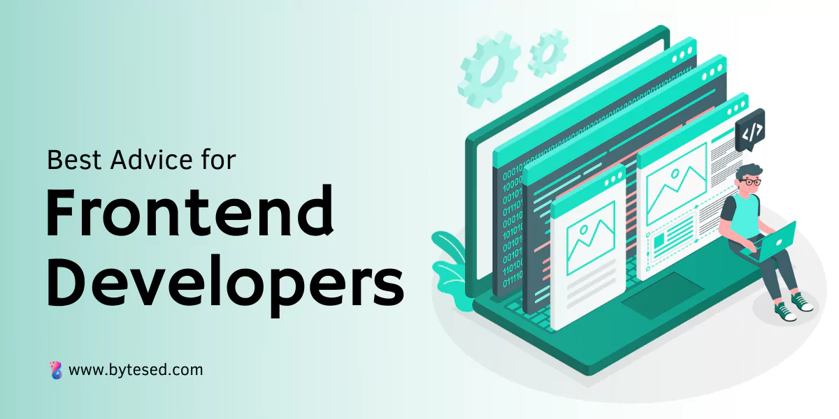 Best Advice For Frontend Developers